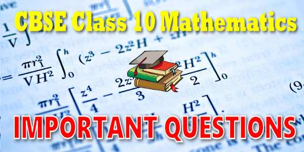 Important Questions for class 10 Maths