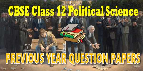 Political Science Previous Year Paper with solution for class 12 CBSE PDF Download