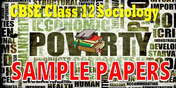 CBSE Class 12 Sociology Sample Papers